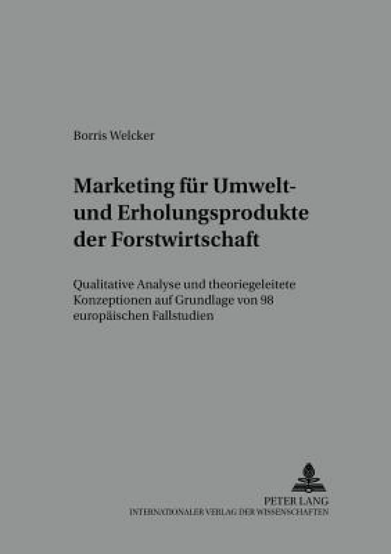 Marketing fuer Umwelt- und Erholungsprodukte der Forstwirtschaft