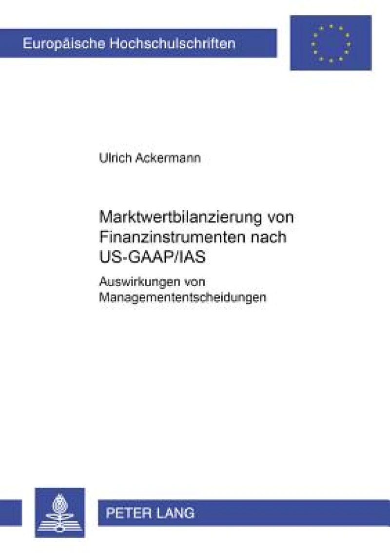 Marktwertbilanzierung von Finanzinstrumenten nach US-GAAP/IAS