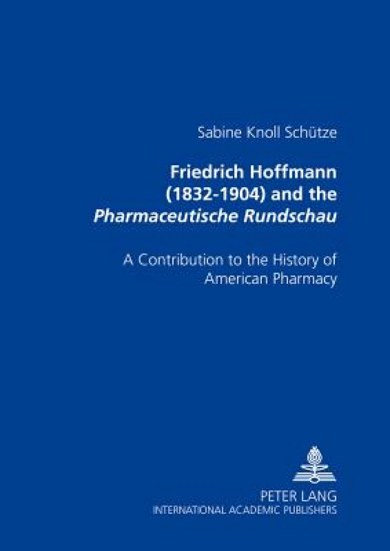 Friedrich Hoffmann (1832-1904) and the Pharmaceutische Rundschau