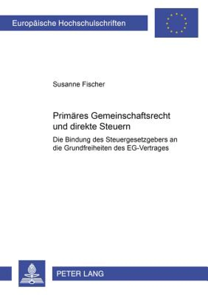 Primaeres Gemeinschaftsrecht und direkte Steuern