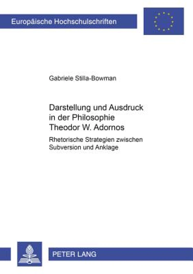 Darstellung und Ausdruck in der Philosophie Theodor W. Adornos