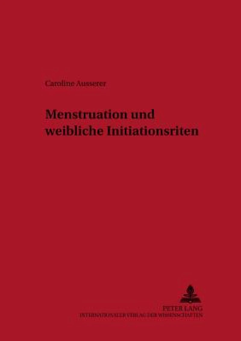 Menstruation und weibliche Initiationsriten