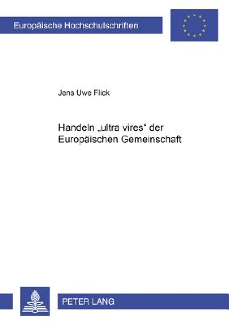 Handeln «ultra vires» der Europaeischen Gemeinschaft