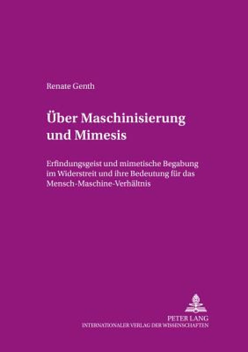 Ueber Maschinisierung und Mimesis