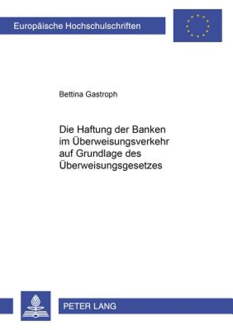Die Haftung der Banken im Ueberweisungsverkehr auf Grundlage des Ueberweisungsgesetzes