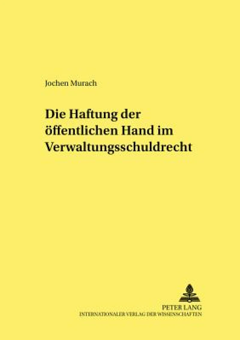 Die Haftung der oeffentlichen Hand im Verwaltungsschuldrecht