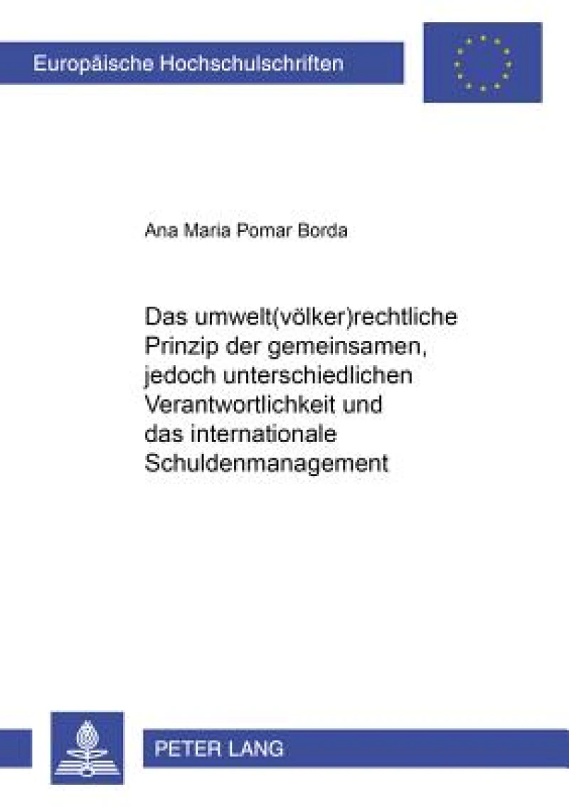 Das umwelt(voelker)rechtliche Prinzip der «gemeinsamen, jedoch unterschiedlichen Verantwortlichkeit» und das internationale Schuldenmanagement