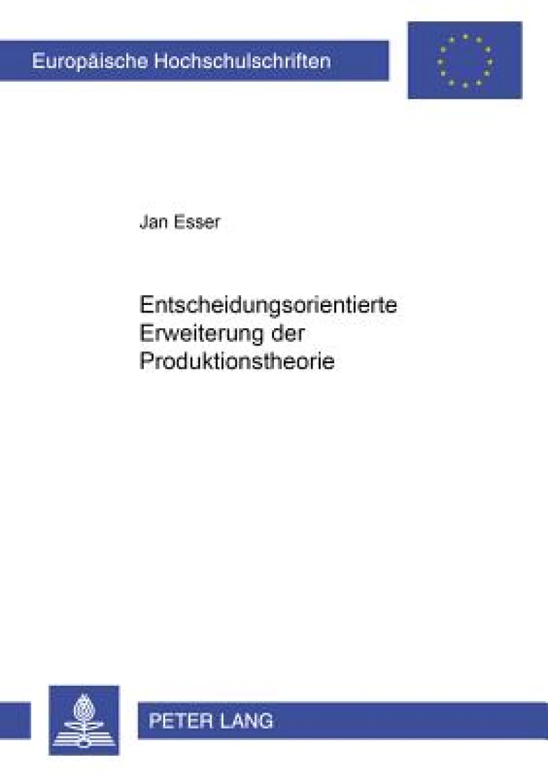 Entscheidungsorientierte Erweiterung der Produktionstheorie