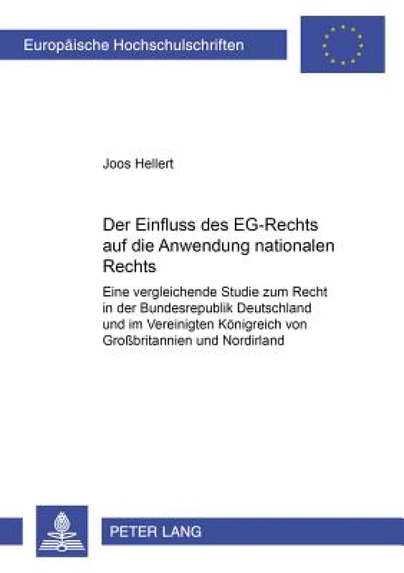 Der Einfluss des EG-Rechts auf die Anwendung nationalen Rechts
