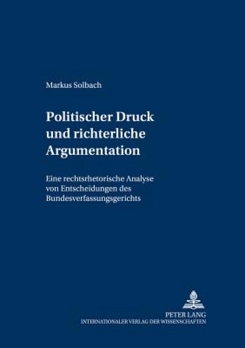 Politischer Druck und richterliche Argumentation
