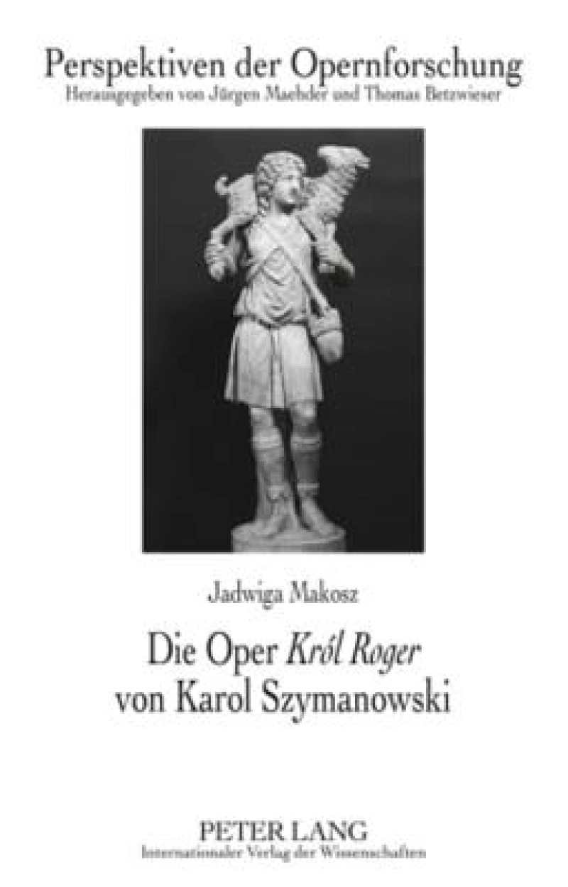 Die Oper «Król Roger» von Karol Szymanowski