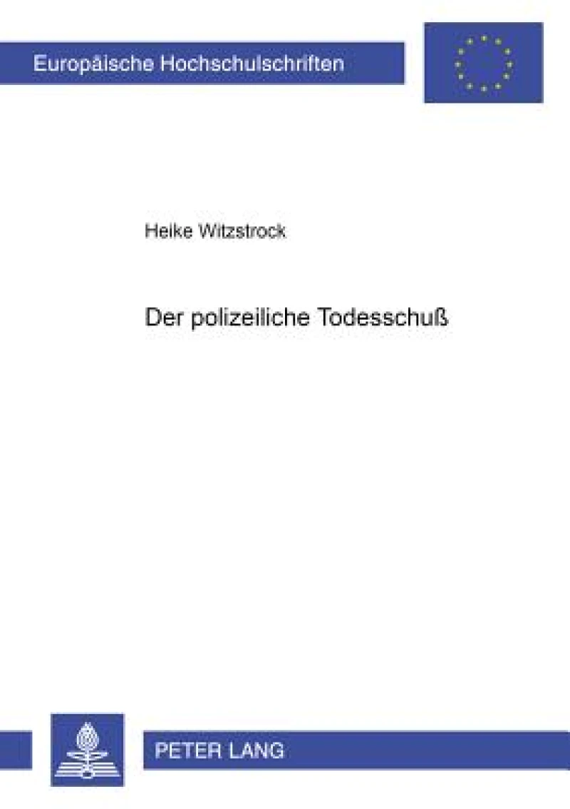 Der Polizeiliche Todesschuß