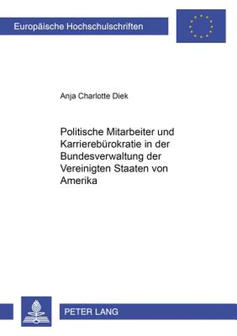 Politische Mitarbeiter und Karrierebuerokratie in der Bundesverwaltung der Vereinigten Staaten von Amerika