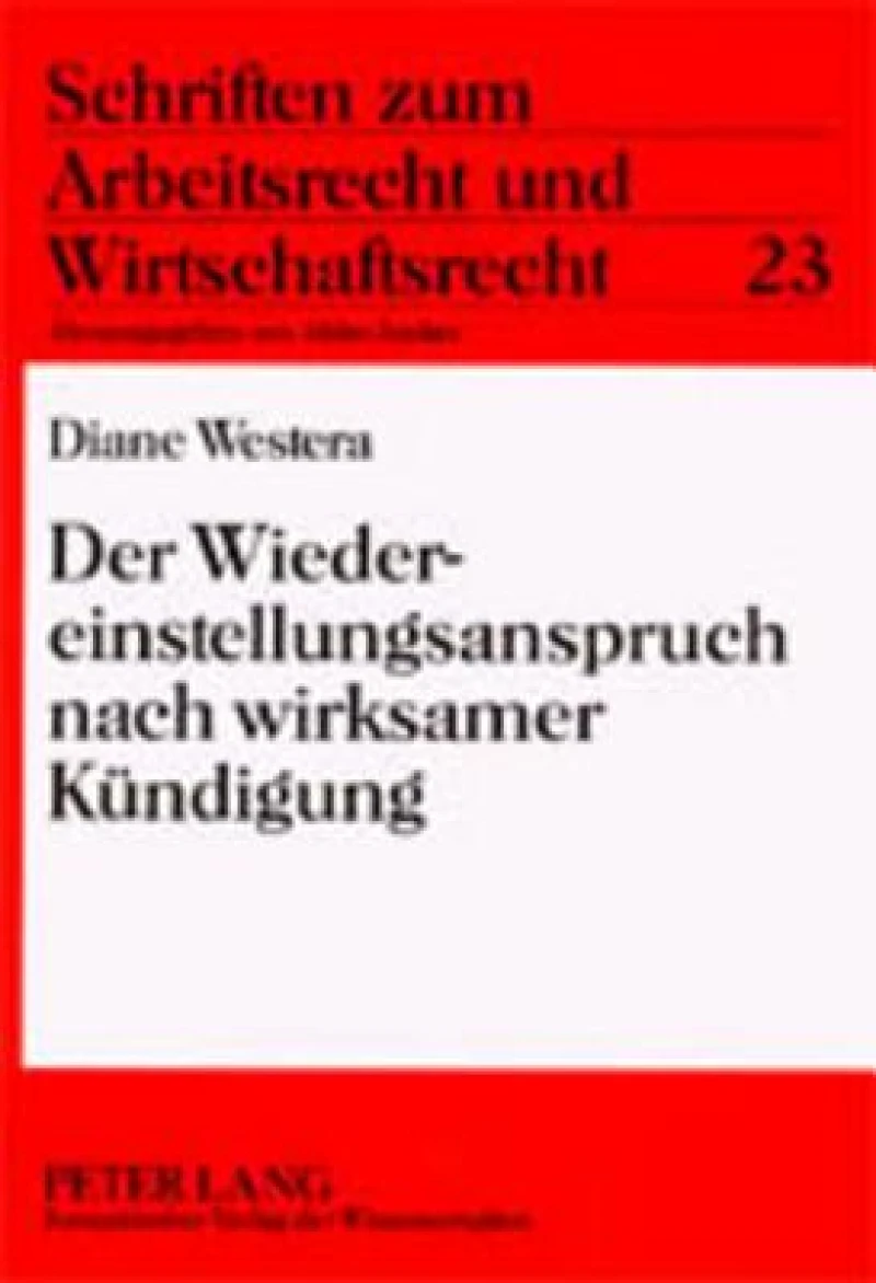 Der Wiedereinstellungsanspruch nach wirksamer Kuendigung