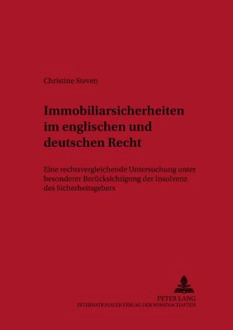 Immobiliarsicherheiten im englischen und deutschen Recht