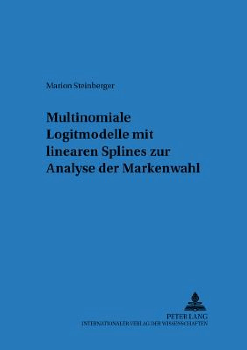 Multinomiale Logitmodelle Mit Linearen Splines Zur Analyse Der Markenwahl