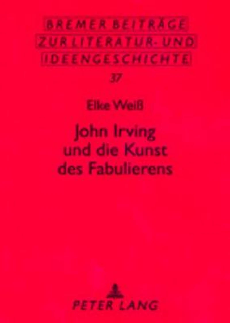 John Irving und die Kunst des Fabulierens