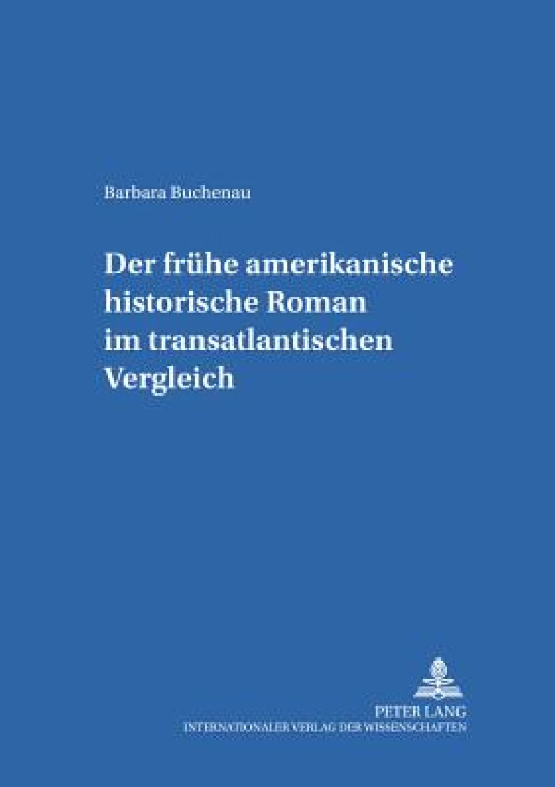 Der Fruehe Amerikanische Historische Roman Im Transatlantischen Vergleich
