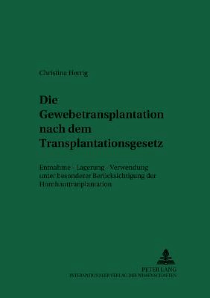 Die Gewebetransplantation nach dem Transplantationsgesetz