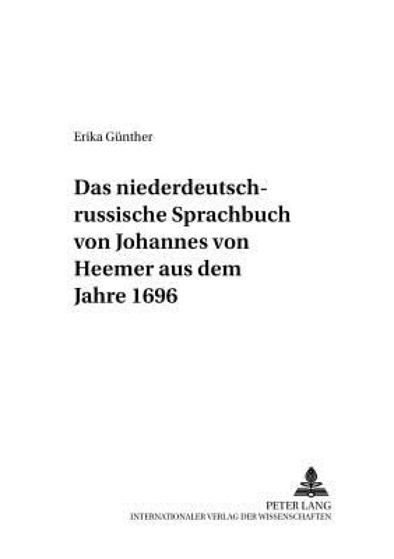 Das niederdeutsch-russische Sprachbuch von Johannes von Heemer aus dem Jahre 1696