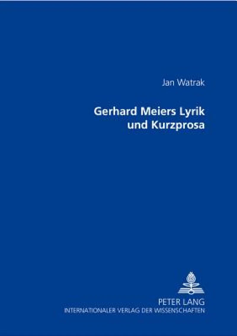 Gerhard Meiers Lyrik und Kurzprosa