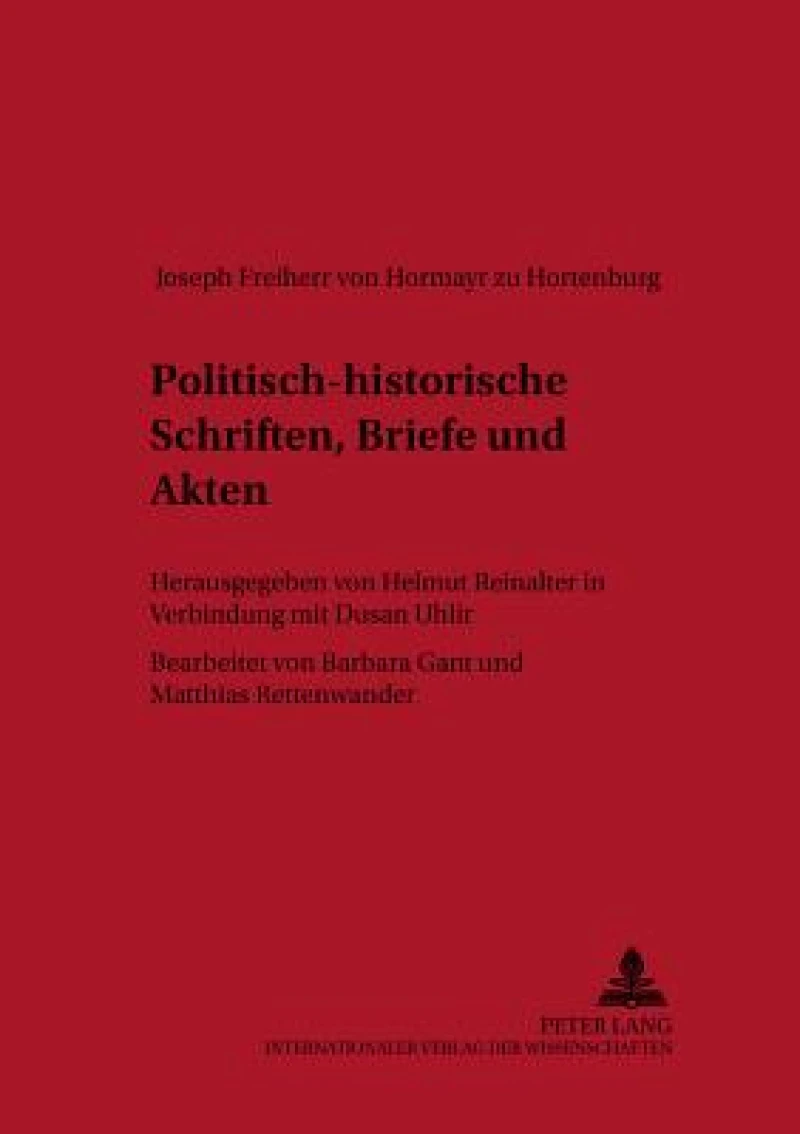 Politisch-historische Schriften, Briefe und Akten