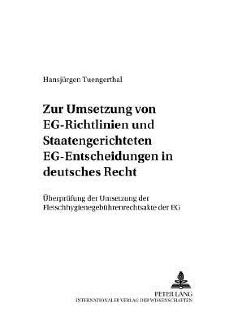 Zur Umsetzung von EG-Richtlinien und staatengerichteten EG-Entscheidungen in deutsches Recht