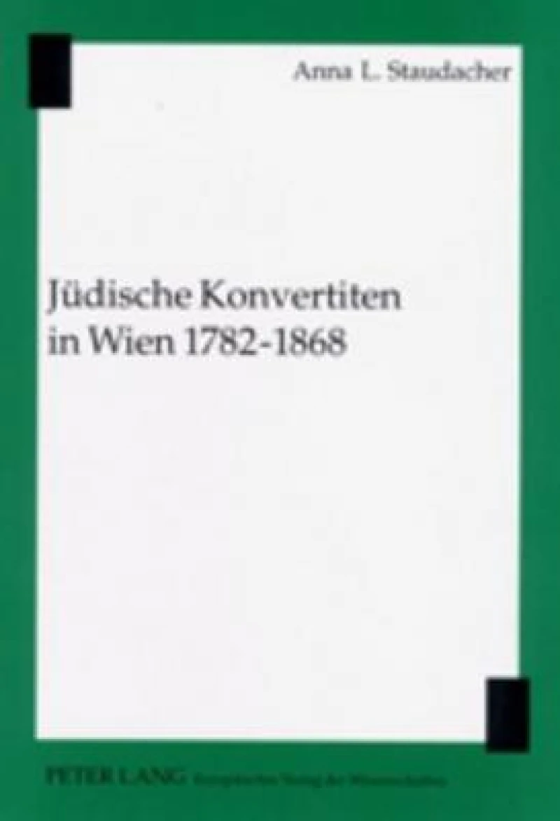 Juedische Konvertiten in Wien 1782-1868