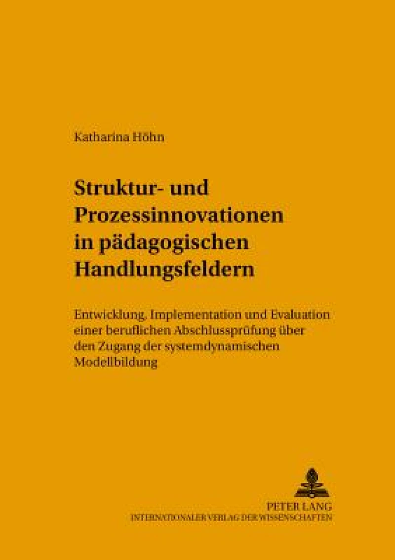 Struktur- und Prozessinnovationen in paedagogischen Handlungsfeldern