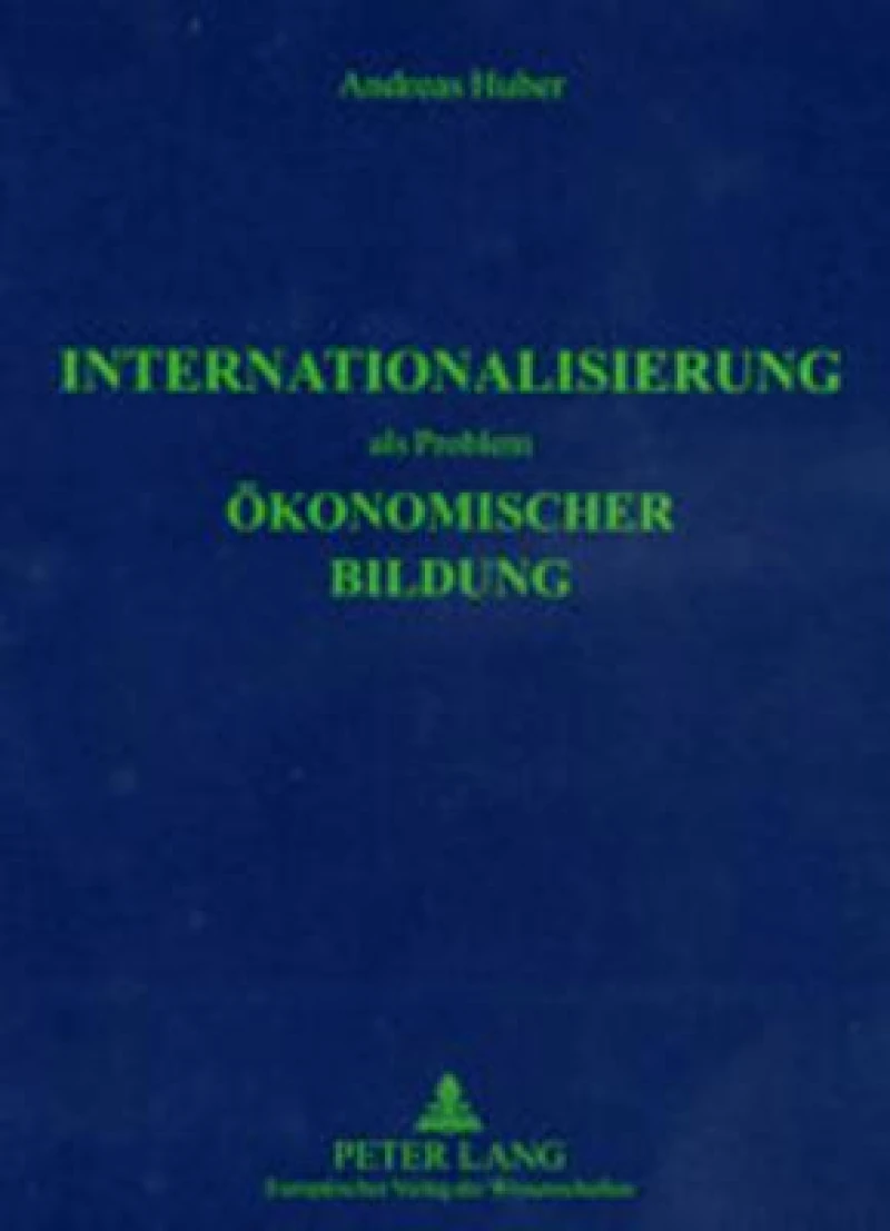Internationalisierung ALS Problem Oekonomischer Bildung