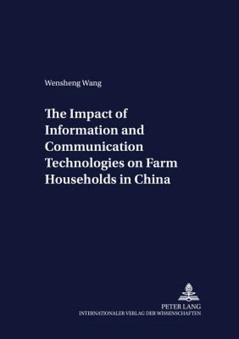 The Impact of Information and Communication Technologies on Farm Households in China