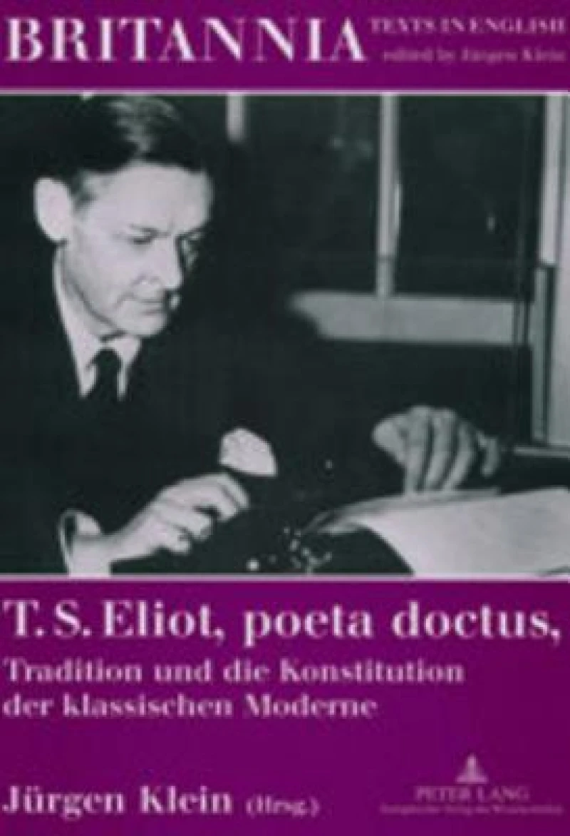 T. S. Eliot, poeta doctus, Tradition und die Konstitution der klassischen Moderne