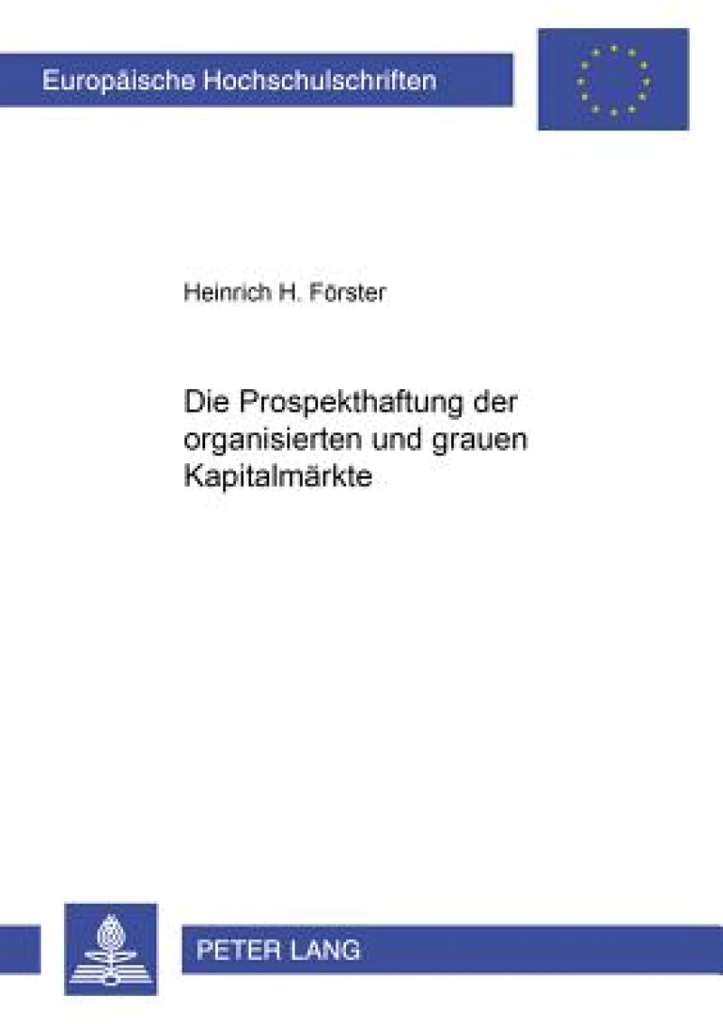 Die Prospekthaftung der organisierten und grauen Kapitalmaerkte