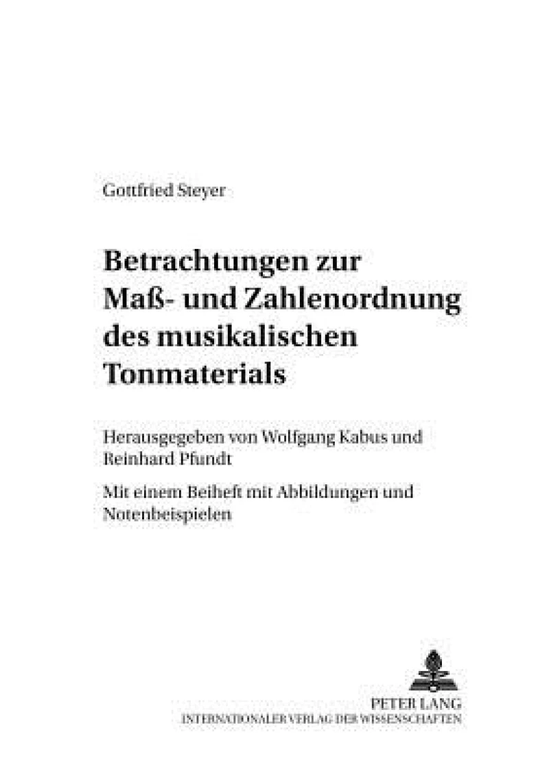 Betrachtungen zur Maß- und Zahlenordnung des musikalischen Tonmaterials