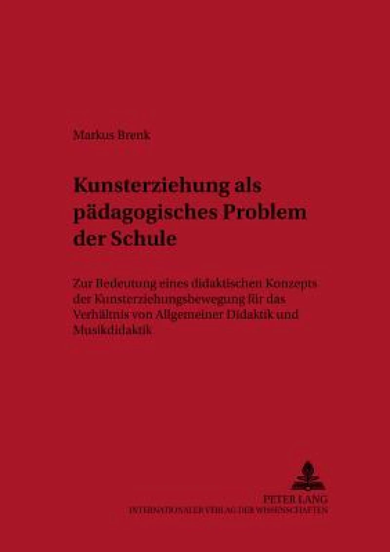 Kunsterziehung als paedagogisches Problem der Schule