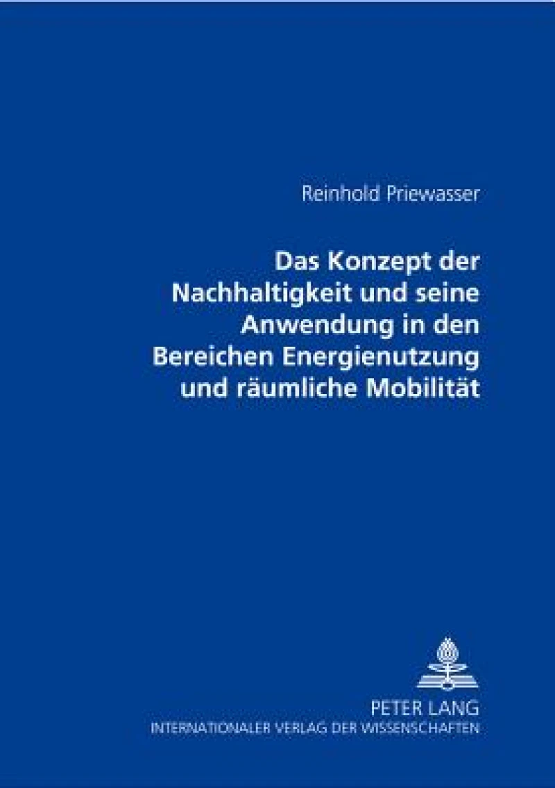 Das Konzept der Nachhaltigkeit und seine Anwendung in den Bereichen Energienutzung und raeumliche Mobilitaet