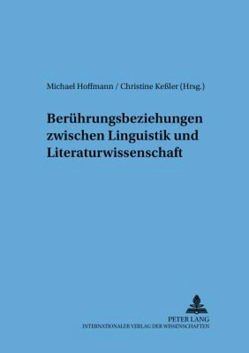 Beruehrungsbeziehungen zwischen Linguistik und Literaturwissenschaft