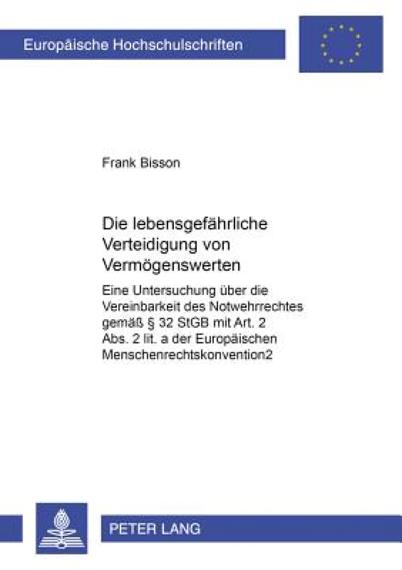 Die lebensgefaehrliche Verteidigung von Vermoegenswerten