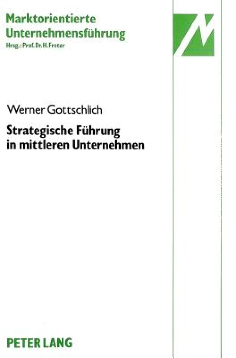 Strategische Fuehrung in mittleren Unternehmen