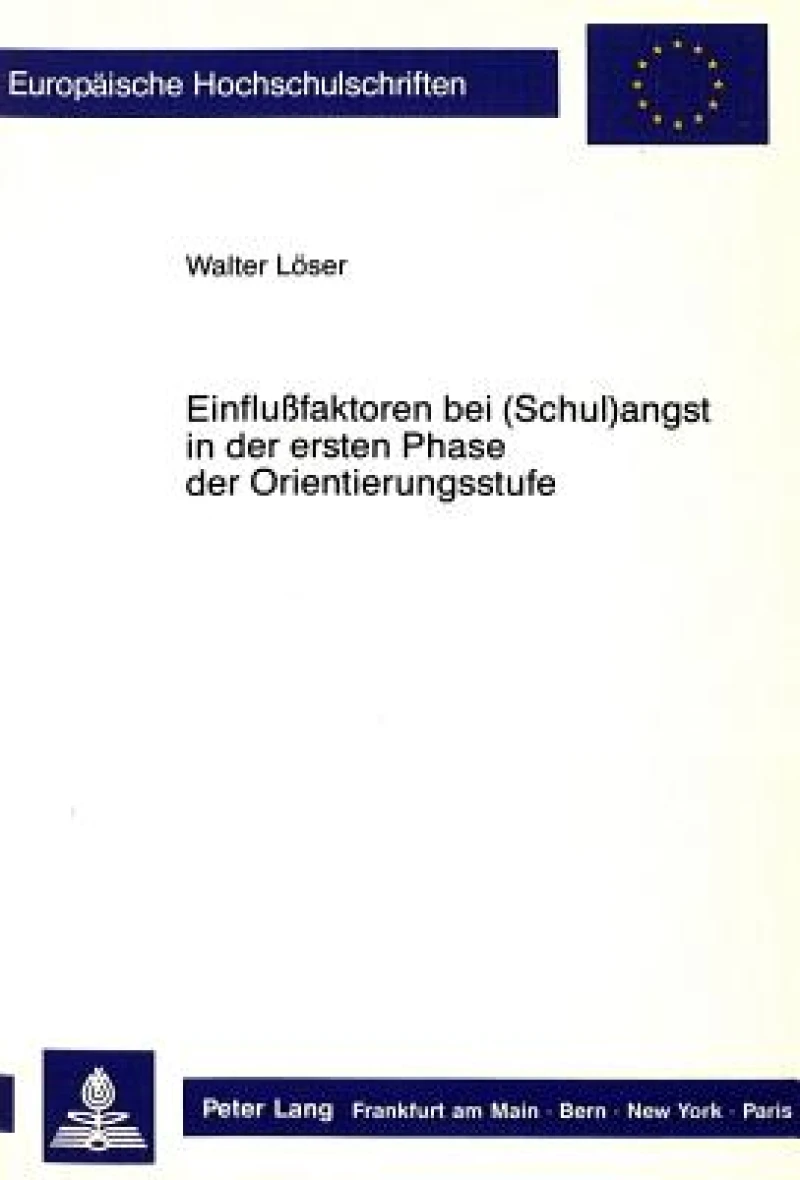 Einflussfaktoren bei (Schul)angst in der ersten Phase der Orientierungsstufe
