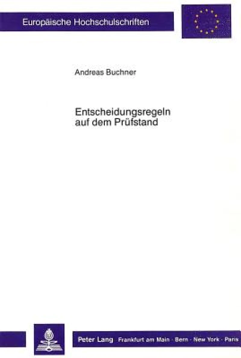 Entscheidungsregeln auf dem Pruefstand