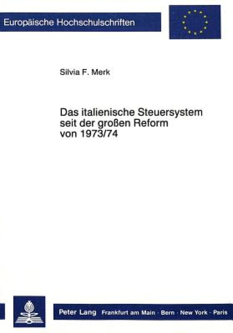 Das Italienische Steuersystem Seit Der Grossen Reform Von 1973/74