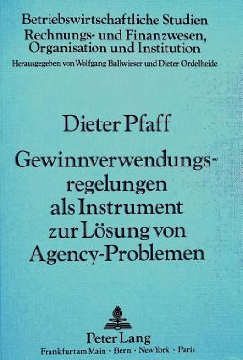 Gewinnverwendungsregelungen als Instrument zur Loesung von  Agency-Problemen