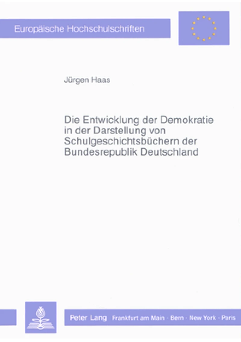 Die Entwicklung der Demokratie in der Darstellung von Schulgeschichtsbuechern der Bundesrepublik Deutschland
