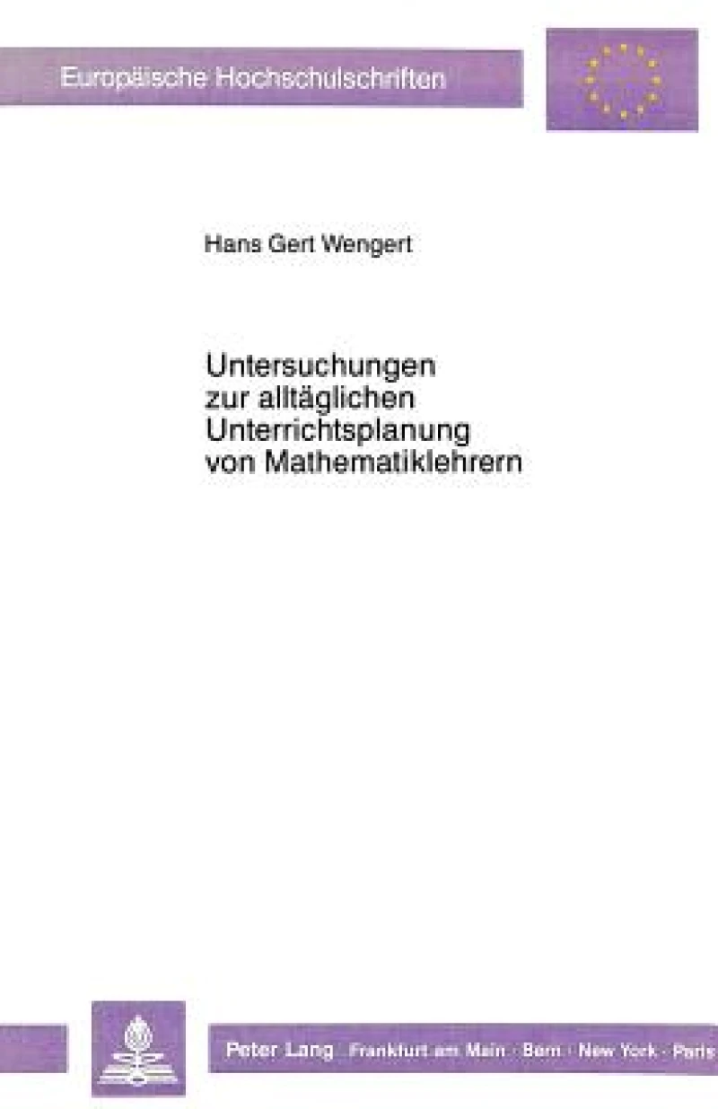 Untersuchungen zur alltaeglichen Unterrichtsplanung von Mathematiklehrern