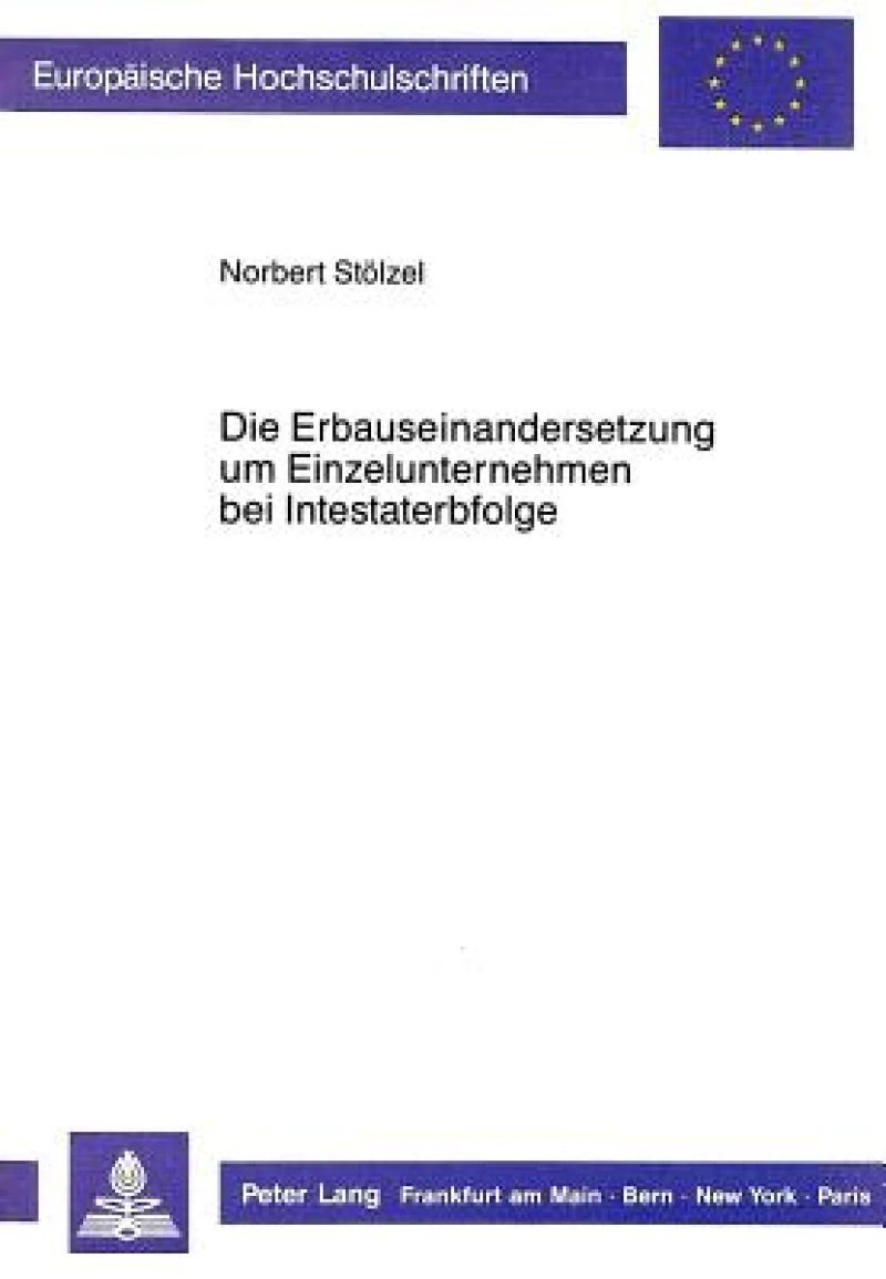 Die Erbauseinandersetzung um Einzelunternehmen bei Intestaterbfolge