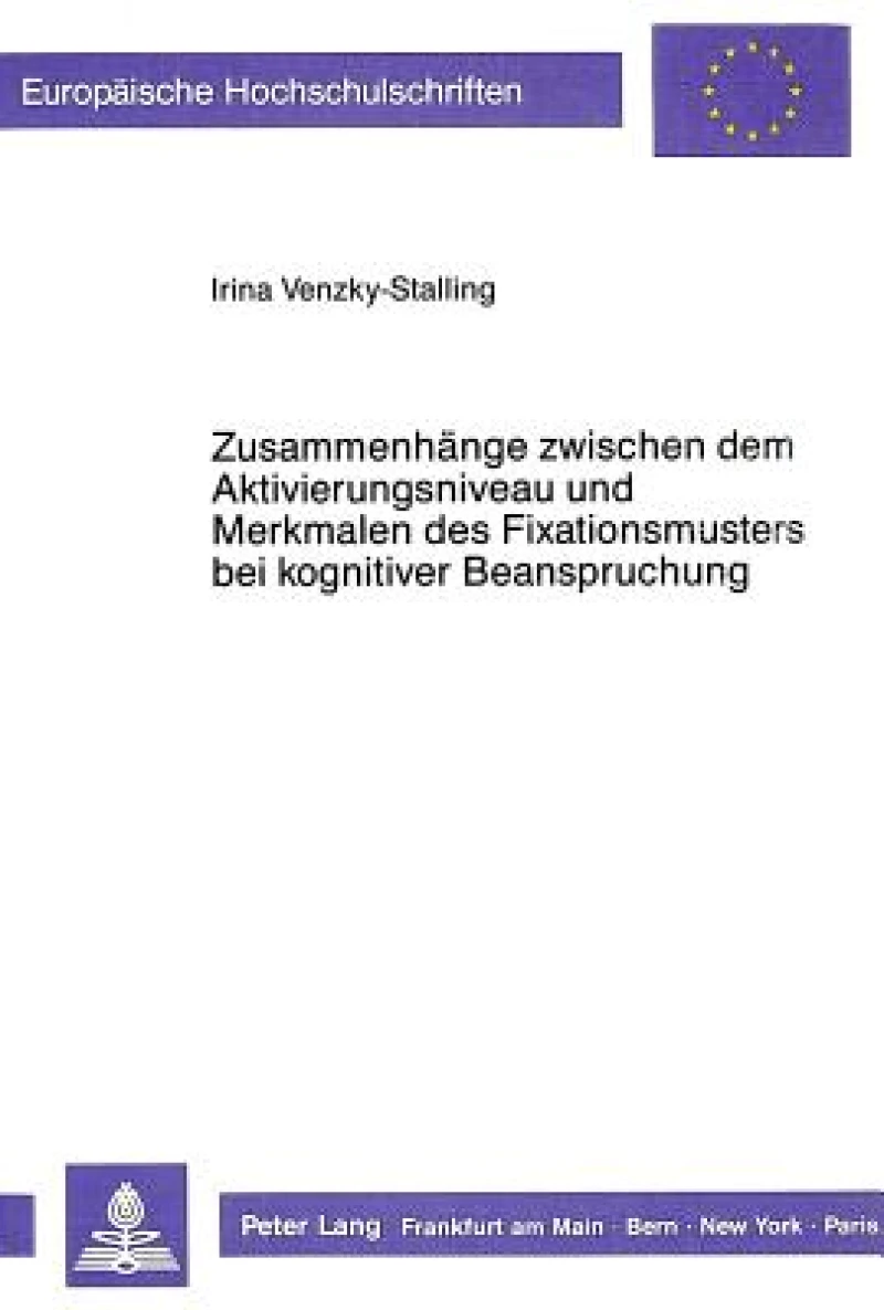 Zusammenhaenge zwischen dem Aktivierungsniveau und Merkmalen des Fixationsmusters bei kognitiver Beanspruchung