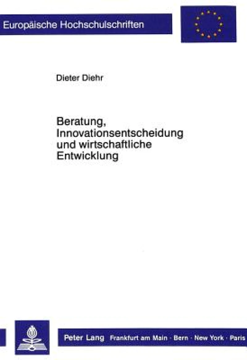 Beratung, Innovationsentscheidung und wirtschaftliche Entwicklung