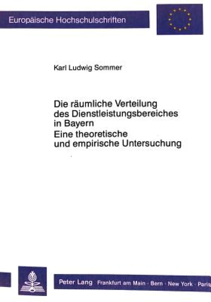 Die raeumliche Verteilung des Dienstleistungsbereiches in Bayern.- Eine theoretische und empirische Untersuchung