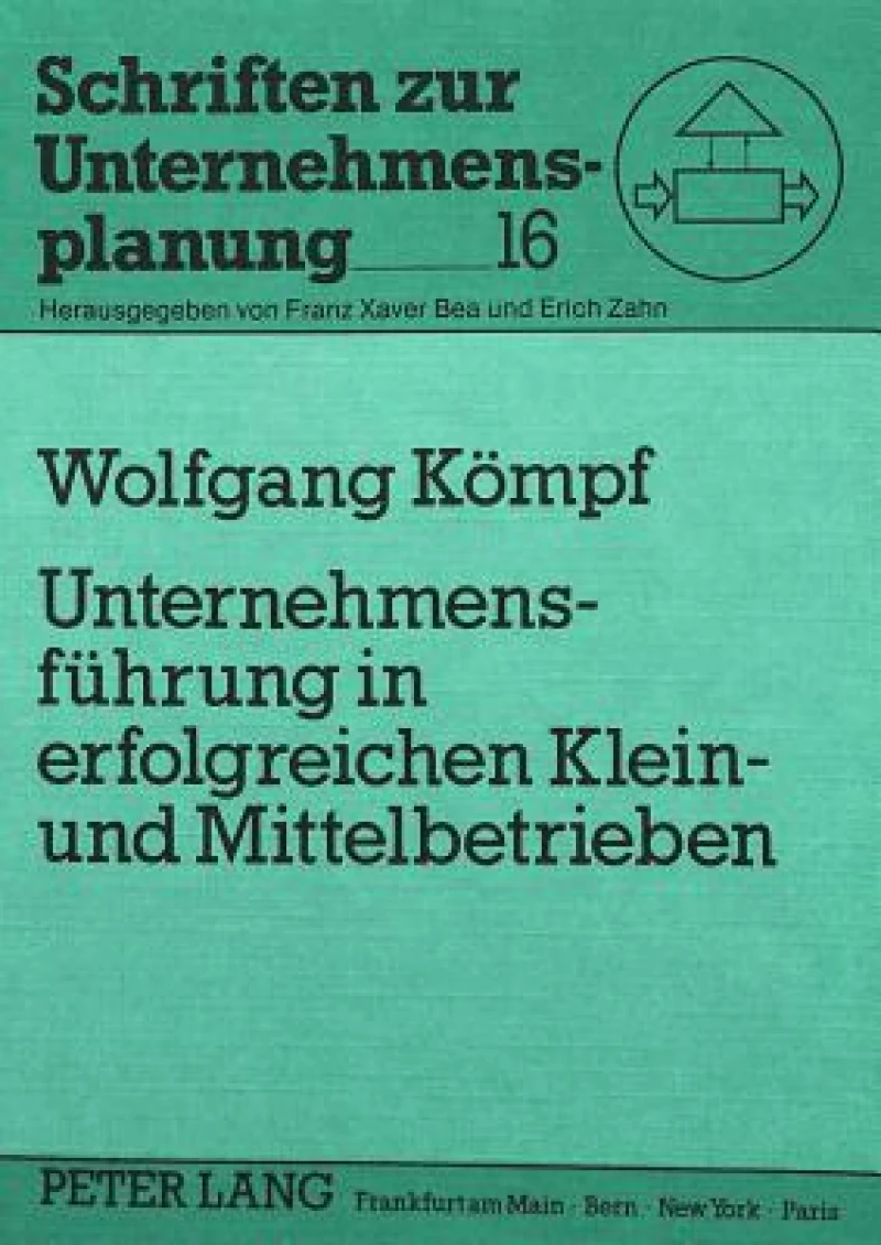 Unternehmensfuehrung in erfolgreichen Klein- und Mittelbetrieben